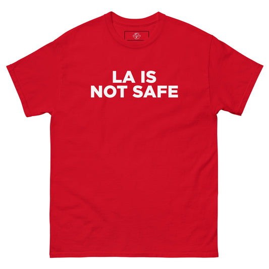 LA is Not Safe classic tee Red