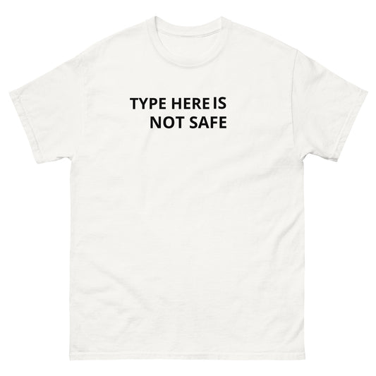 WHITE CUSTOM LA IS NOT SAFE TEE