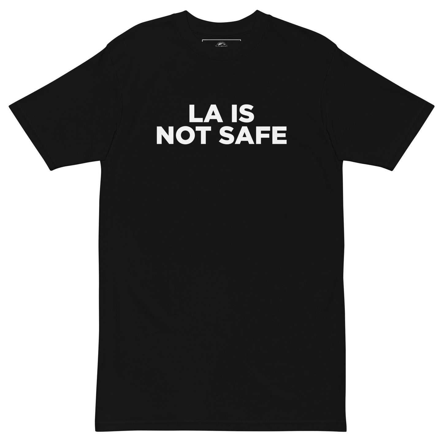 LA IS NOT SAFE premium black tee