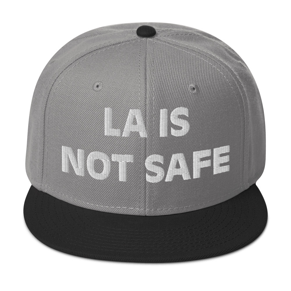 LA IS NOT SAFE Snapback Hat