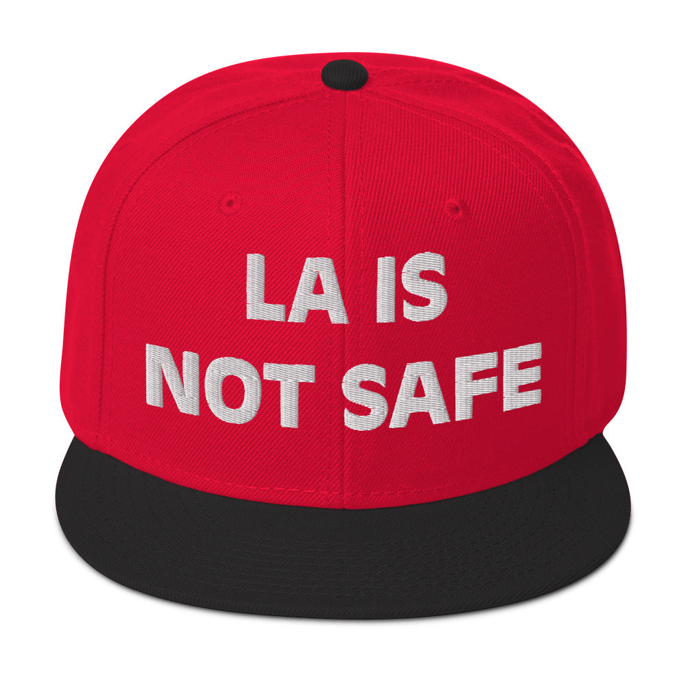 LA IS NOT SAFE Snapback Hat