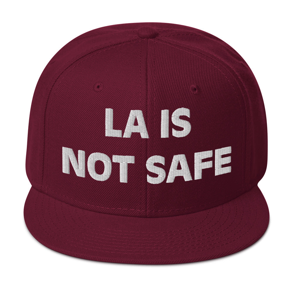 LA IS NOT SAFE Snapback Hat