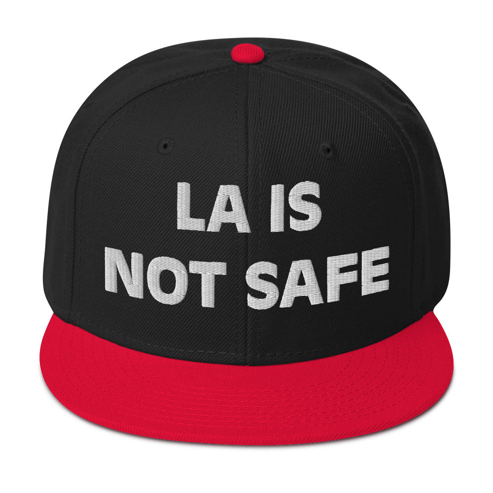 LA IS NOT SAFE Snapback Hat